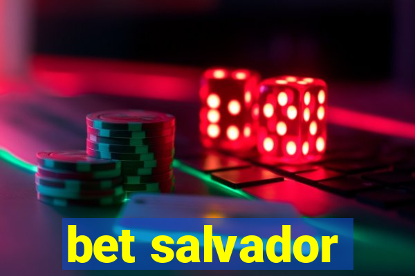 bet salvador